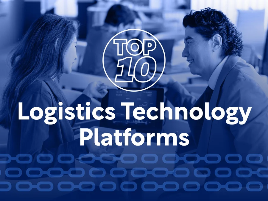 Top 10 Logistics Technology Platforms Transforming Supply Chains